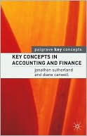 Jonathan Sutherland: Key Concepts in Accounting and Finance