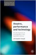 Book cover image of Theatre, Performance And Technology by Christopher Baugh