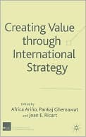 Book cover image of Creating Value Through International Strategy by Africa Arino