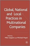 Mike Geppert: Global, National and Local Practices in Multinational Companies