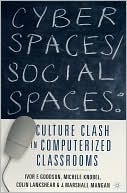 Book cover image of Cyber Spaces/Social Spaces by Ivor F. Goodson