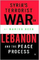 Marius Deeb: Syria's Terrorist War On Lebanon And The Peace Process