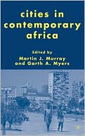 Martin J. Murray: Cities In Contemporary Africa