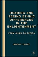 Birgit Tautz: Reading and Seeing Ethnic Differences in the Enlightenment: From China to Africa
