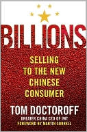 Tom Doctoroff: Billions: Selling to the New Chinese Consumer