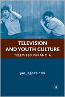 Book cover image of Television and Youth Culture: Televised Paranoia by jan jagodzinski