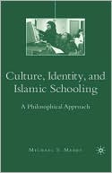 Michael S. Merry: Culture, Identity, And Islamic Schooling