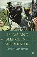 Beverly Milton-Edwards: Islam And Violence In The Modern Era