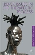 Book cover image of Black Issues in the Therapeutic Process by Isha McKenzie-Mavinga