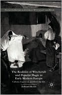 Book cover image of The Realities Of Witchcraft And Popular Magic In Early Modern Europe by Edward Bever