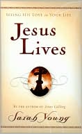 Book cover image of Jesus Lives: Seeing His Love in Your Life by Sarah Young