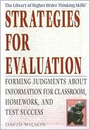 Book cover image of Strategies for Evaluation: Forming Judgments about Information for Classroom, Homework, and Test Success by David Wilson