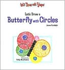 Book cover image of Let's Draw a Butterfly with Circles by Joanne Randolph