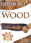 Book cover image of Making Art with Wood by Gillian Chapman