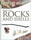 Book cover image of Making Art with Rocks and Shells by Gillian Chapman