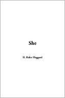 H. Rider Haggard: She