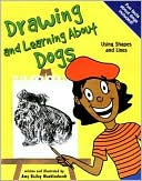 Book cover image of Drawing and Learning about Dogs: Using Shapes and Lines by Amy Bailey Muehlenhardt
