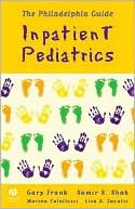 Gary Frank: The Philadelphia Guide: Inpatient Pediatrics