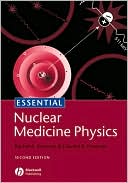 Rachel A. Powsner: Essential Nuclear Medicine Physics