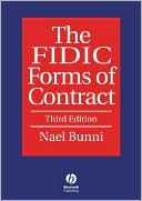 Nael G. Bunni: The FIDIC Forms of Contract