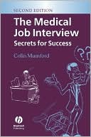 Book cover image of The Medical Job Interview: Secrets for Success by Colin Mumford