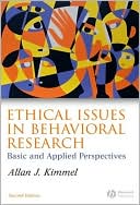 Book cover image of Ethical Issues in Behavioral Research: Basic and Applied Perspectives by Allan J. Kimmel