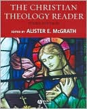 Book cover image of The Christian Theology Reader by Alister E. McGrath