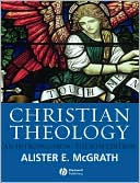 Book cover image of Christian Theology: An Introduction by Alister E. McGrath