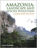 Carina Hoorn: Amazonia, Landscape and Species Evolution: A Look into the Past