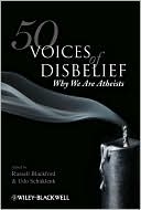Book cover image of 50 Voices of Disbelief: Why We Are Atheists by Russell Blackford