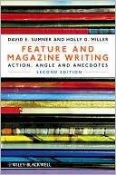 David E. Sumner: Feature and Magazine Writing: Action, Angle and Anecdotes