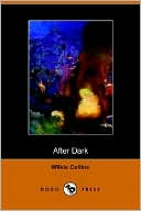 Wilkie Collins: After Dark