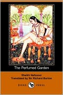 Sheikh Nefzaoui: The Perfumed Garden