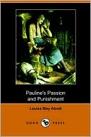 Louisa May Alcott: Pauline's Passion and Punishment