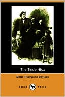 Maria Thompson Daviess: The Tinder-Box (Illustrated Edition)