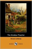 Richard Jefferies: The Amateur Poacher