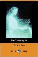 Arthur J. Rees: The Shrieking Pit
