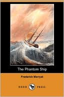 Frederick Marryat: The Phantom Ship