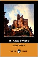 Horace Walpole: Castle of Otranto: A Gothic Story