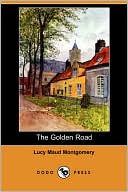 L. M. Montgomery: The Golden Road