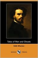 Book cover image of Tales Of Men And Ghosts by Edith Wharton