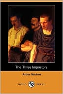 Arthur Machen: The Three Impostors