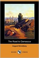 August Strindberg: The Road to Damascus