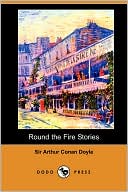 Book cover image of Round the Fire Stories by Arthur Conan Doyle