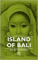 Book cover image of Island Of Bali by Miguel Covarrubias