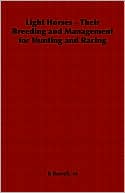 M. R. Burrell: Light Horses - Their Breeding and Management for Hunting and Racing