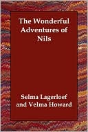 Book cover image of The Wonderful Adventures Of Nils by Selma Lagerloef