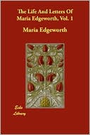 Maria Edgeworth: Life and Letters of Maria Edgeworth