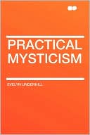 Evelyn Underhill: Practical Mysticism