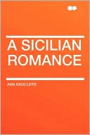 Ann Radcliffe: A Sicilian Romance